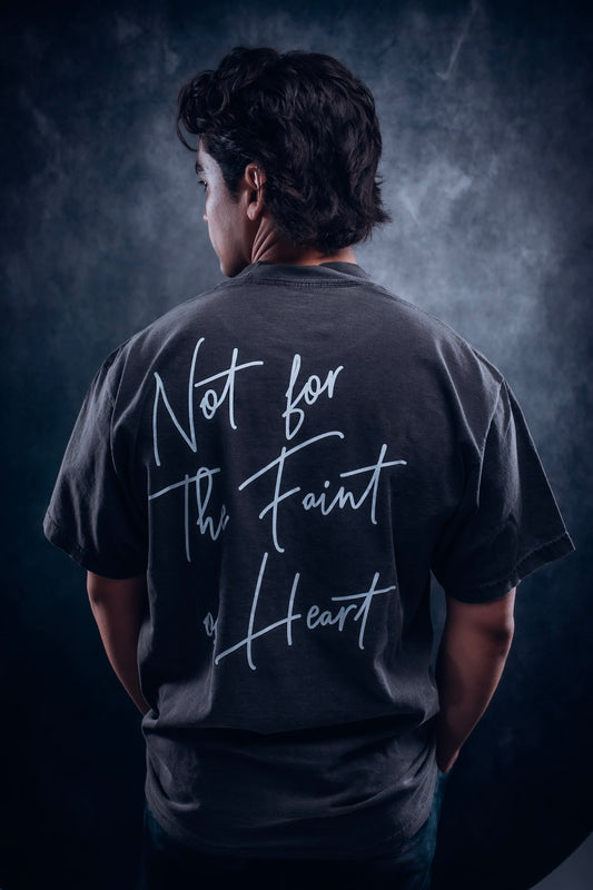 Not for the Faint of Heart Tee